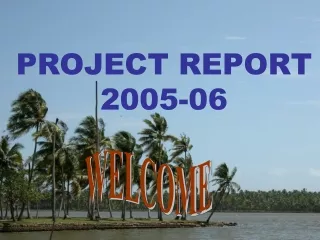 PROJECT REPORT 2005-06
