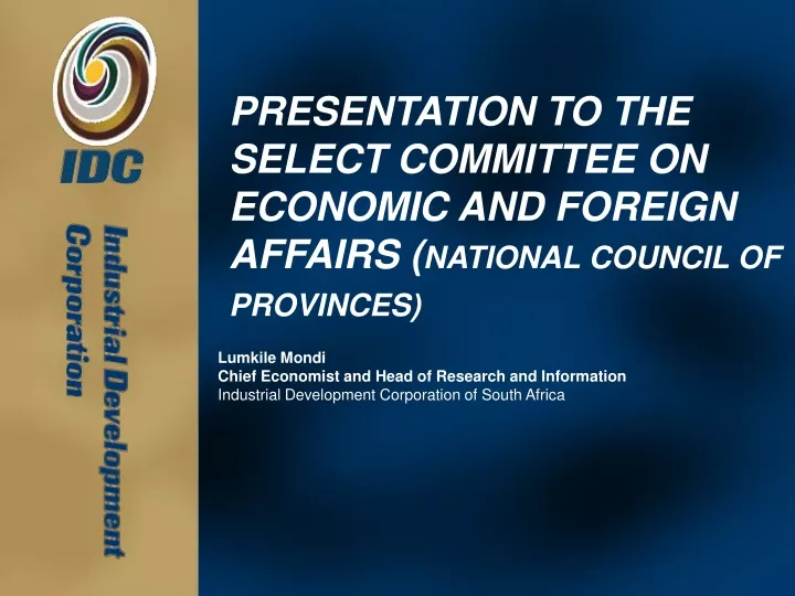 presentation to the select committee on economic and foreign affairs national council of provinces