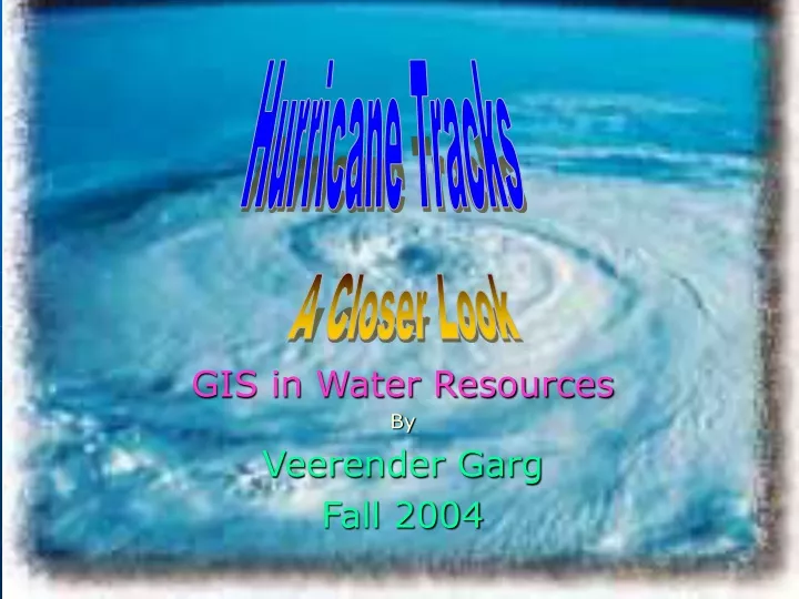 gis in water resources by veerender garg fall 2004
