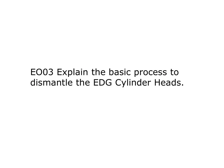 eo03 explain the basic process to dismantle