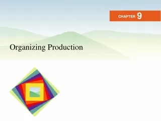 Organizing Production