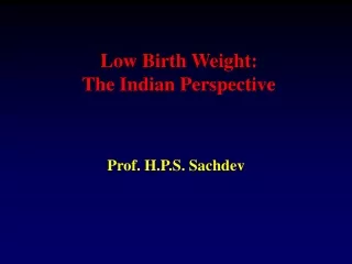 Low Birth Weight:  The Indian Perspective