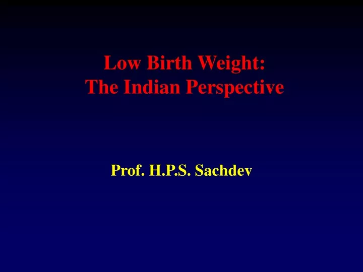 low birth weight the indian perspective