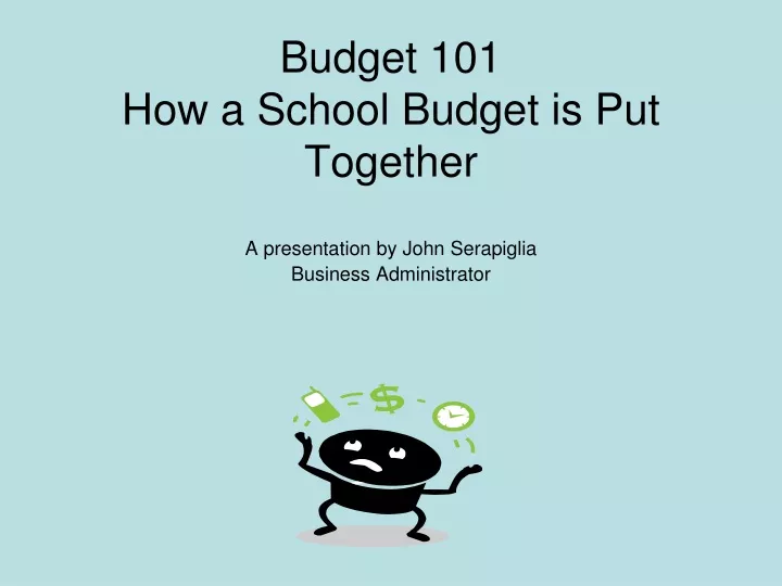 budget 101 how a school budget is put together