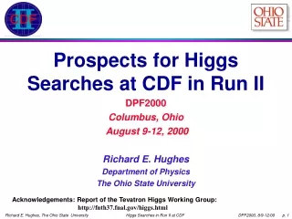 Prospects for Higgs Searches at CDF in Run II DPF2000 Columbus, Ohio  August 9-12, 2000