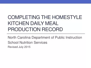 Completing the Homestyle Kitchen Daily Meal Production  Record