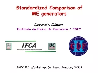 Standardized Comparison of ME generators
