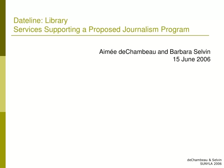dateline library services supporting a proposed journalism program