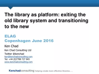 The library as platform: exiting the old library system and transitioning to the new ELAG