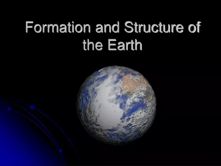 formation and structure of the earth