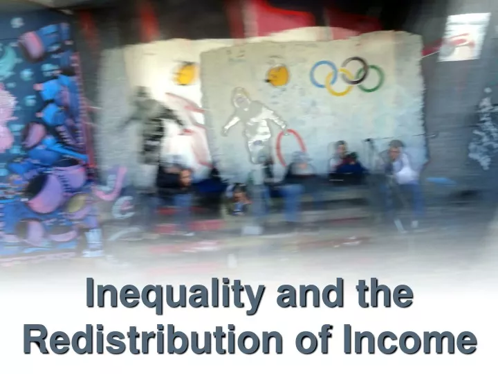 inequality and the redistribution of income