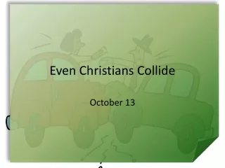 Even Christians Collide