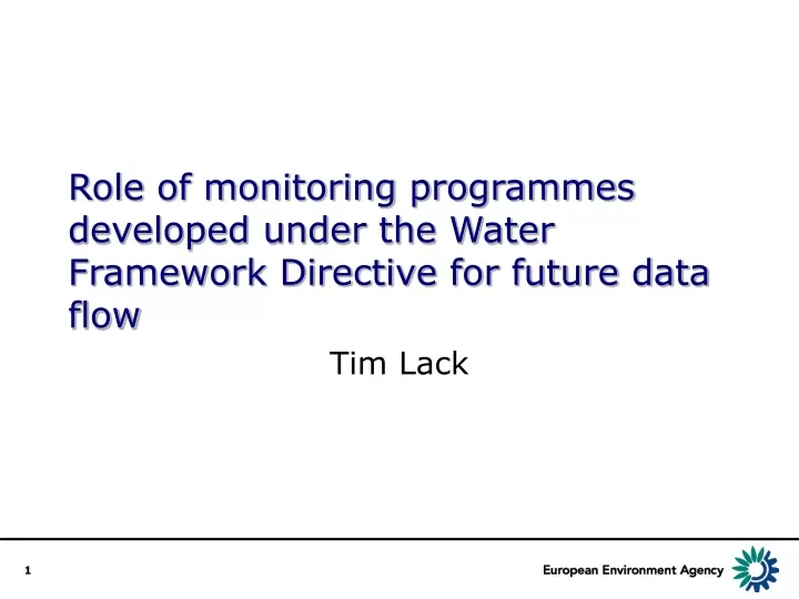 role of monitoring programmes developed under the water framework directive for future data flow
