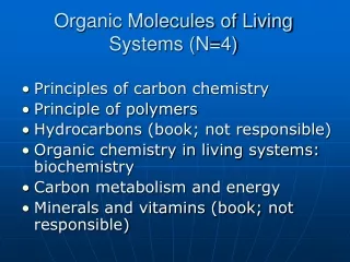Organic Molecules of Living Systems (N=4)