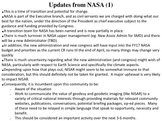 Updates from NASA (1) This is a time of transition and potential for change.