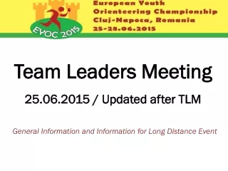 Team Leaders Meeting 25.06.2015 / Updated after TLM