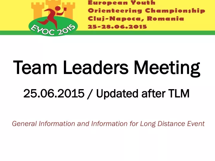 team leaders meeting 25 06 2015 updated after tlm