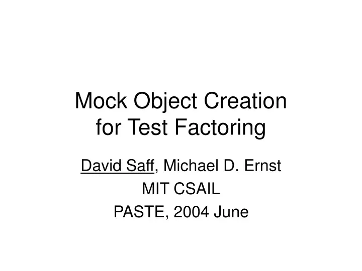 mock object creation for test factoring