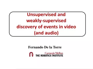 Unsupervised and  weakly-supervised  discovery of events in video (and audio)