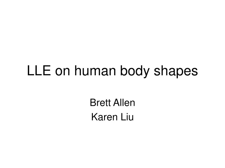 lle on human body shapes