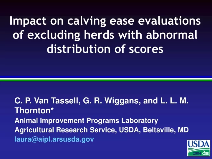 impact on calving ease evaluations of excluding herds with abnormal distribution of scores