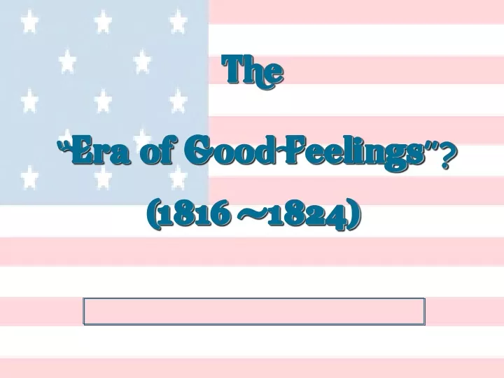 the era of good feelings 1816 1824