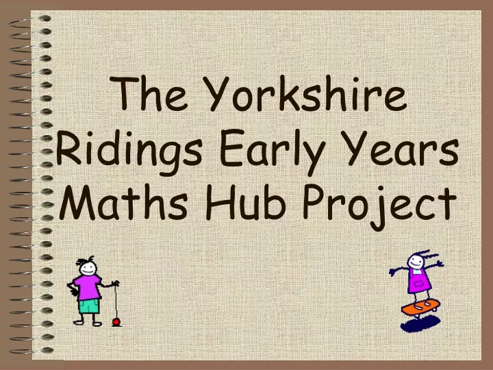 the yorkshire ridings early years maths hub project