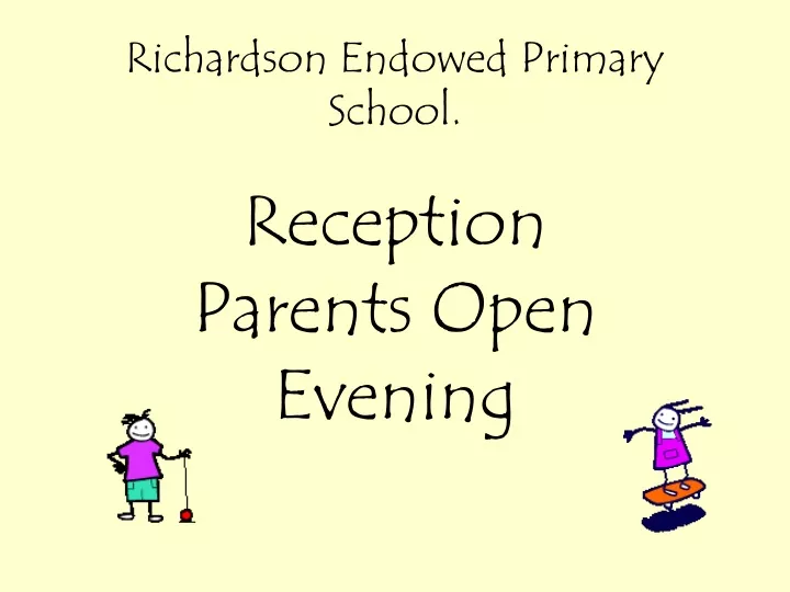 richardson endowed primary school reception parents open evening