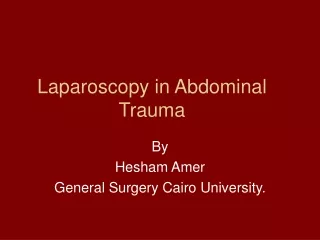 Laparoscopy in Abdominal Trauma