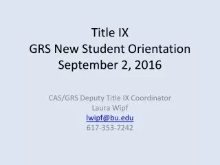 Title IX  GRS New Student Orientation September 2, 2016