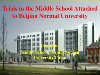 Trials in the Middle School Attached to Beijing Normal University