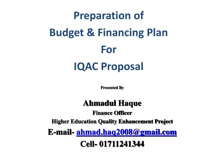 preparation of budget financing plan for iqac proposal