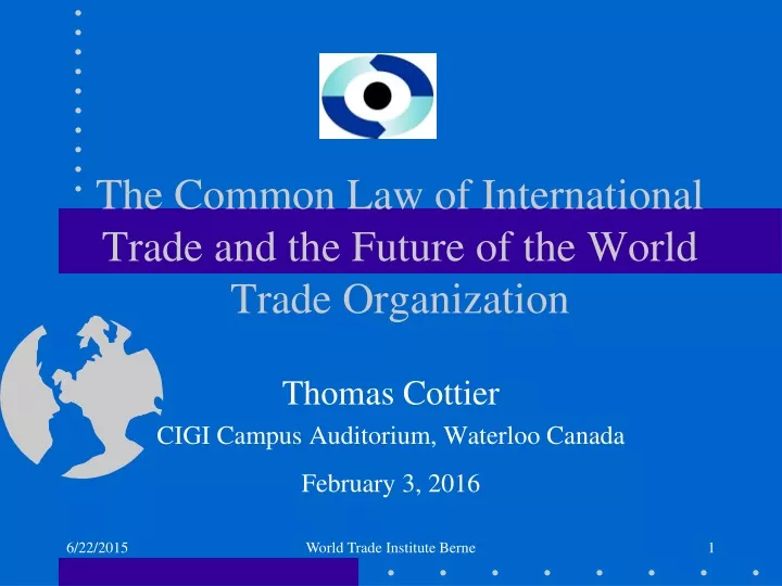 the common law of international trade and the future of the world trade organization