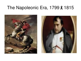 The Napoleonic Era, 1799 ? 1815