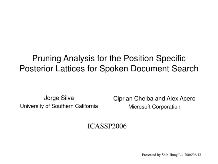 pruning analysis for the position specific posterior lattices for spoken document search