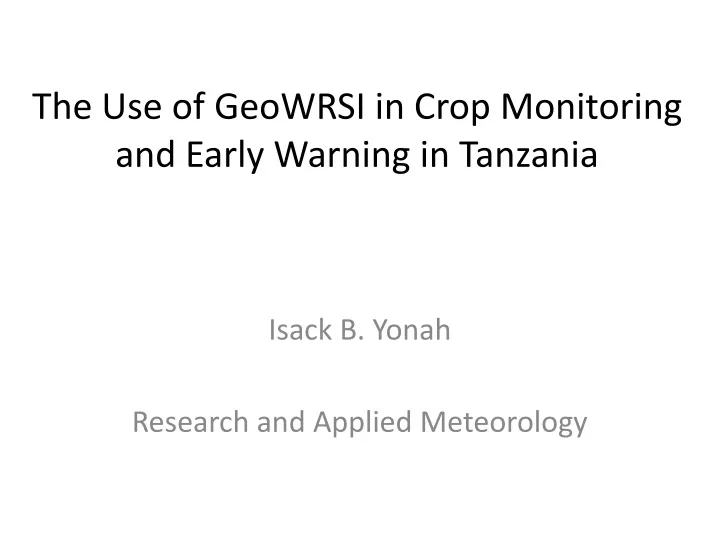 the use of geowrsi in crop monitoring and early warning in tanzania