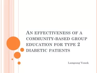 An effectiveness of a community-based group education for type 2  diabetic  PATIENTS