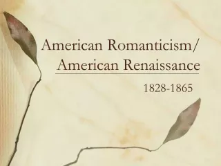 American Romanticism/ American Renaissance