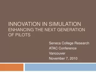 Innovation in Simulation Enhancing the Next Generation of Pilots