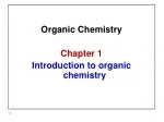 Organic Chemistry   Chapter 1 Introduction to organic chemistry - slide 1
