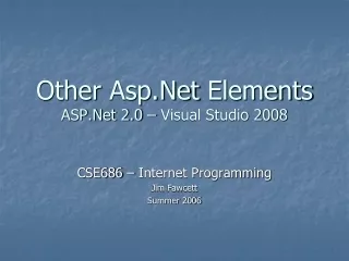 Other  Asp.Net  Elements ASP.Net  2.0 – Visual Studio 2008