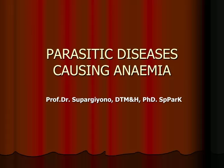 parasitic diseases causing anaemia
