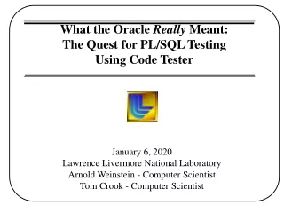 What the Oracle  Really  Meant: The Quest for PL/SQL Testing  Using Code Tester