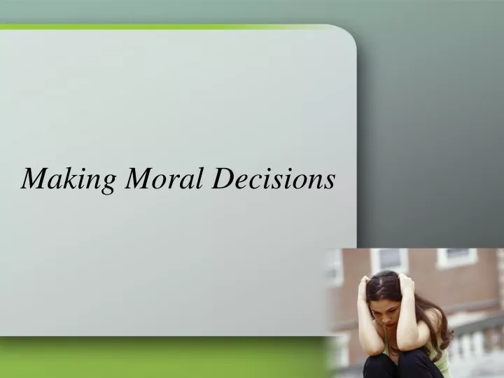 making moral decisions
