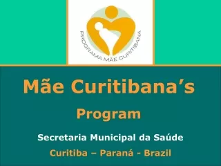 Mãe Curitibana ’s Program