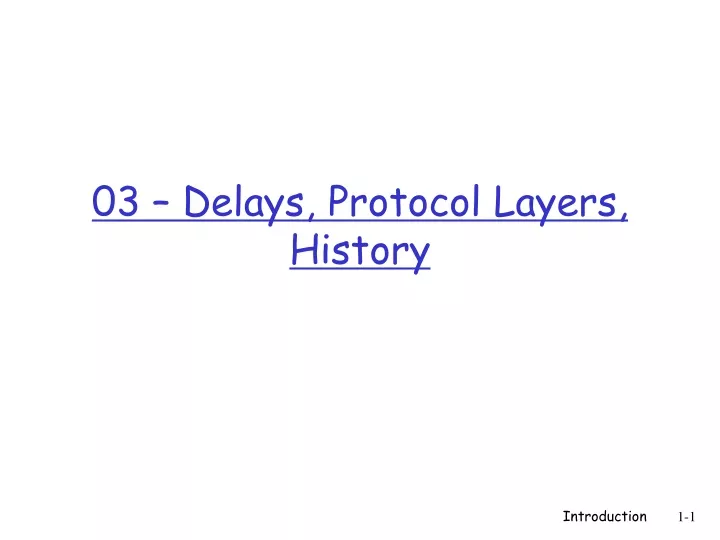 03 delays protocol layers history