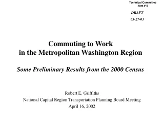 Robert E. Griffiths National Capital Region Transportation Planning Board Meeting April 16, 2002