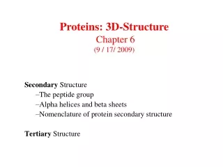 Secondary  Structure The peptide group Alpha helices and beta sheets