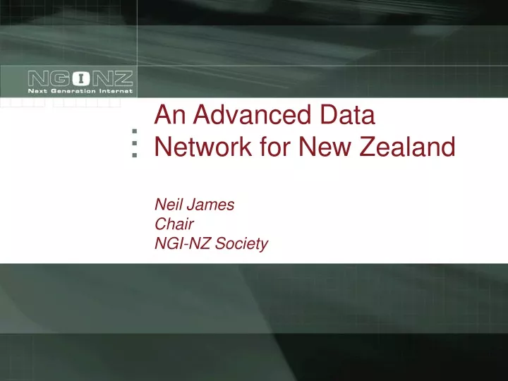 an advanced data network for new zealand neil james chair ngi nz society