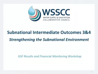 Subnational Intermediate Outcomes 3&amp;4 Strengthening the Subnational Environment